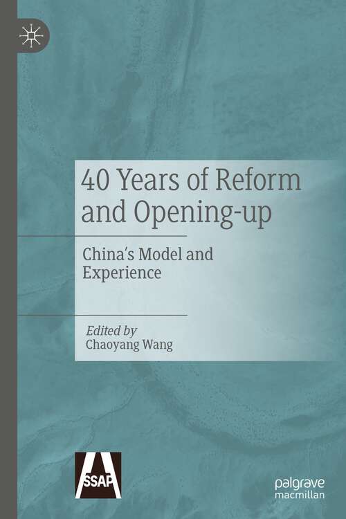 Book cover of 40 Years of Reform and Opening-up: China's Model and Experience (1st ed. 2022)