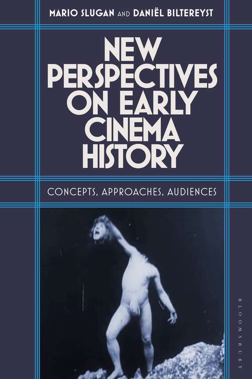 Book cover of New Perspectives on Early Cinema History: Concepts, Approaches, Audiences