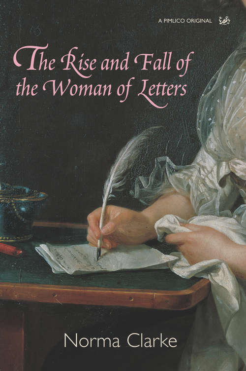 Book cover of The Rise And Fall Of The Woman Of Letters