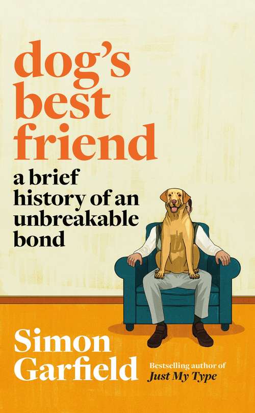 Book cover of Dog's Best Friend: A Brief History of an Unbreakable Bond