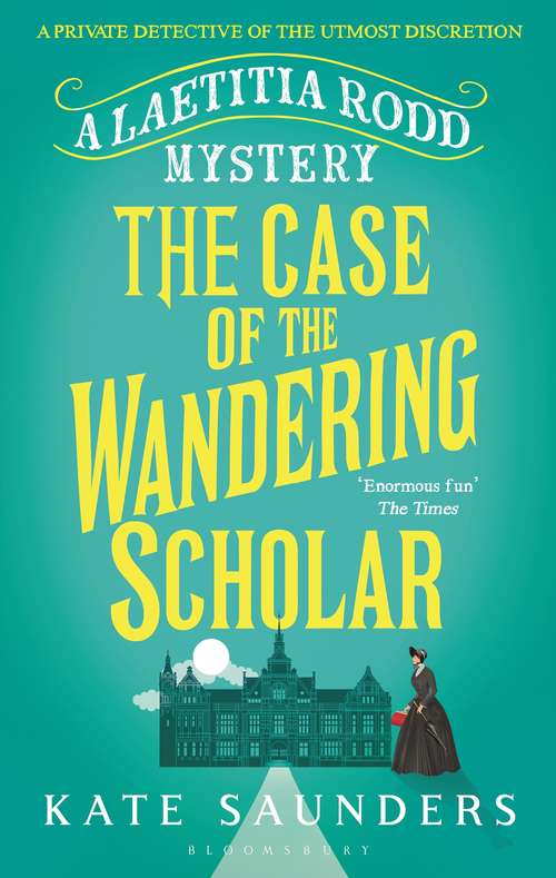 Book cover of Laetitia Rodd and the Case of the Wandering Scholar (A Laetitia Rodd Mystery)