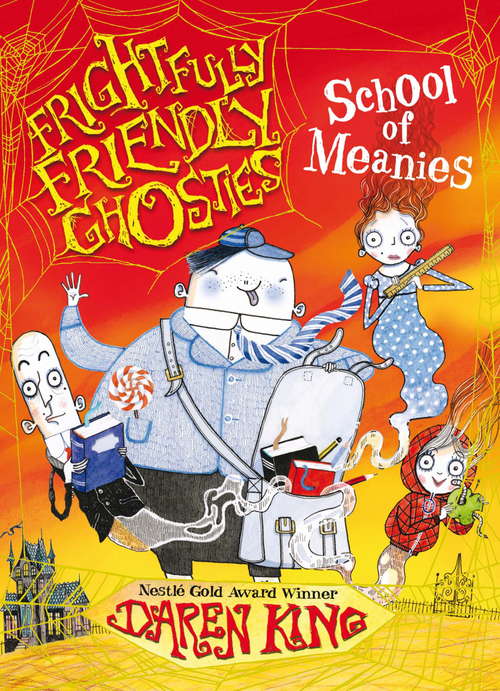 Book cover of School of Meanies (Frightfully Friendly Ghosties)
