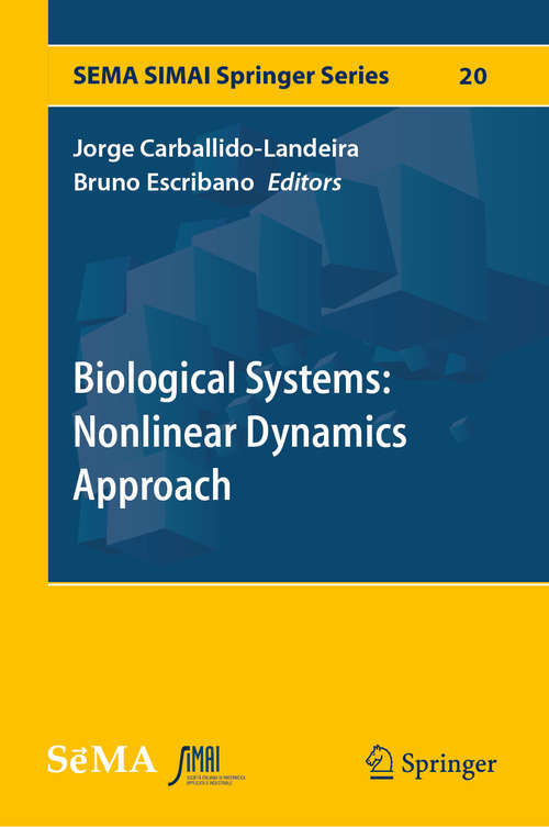 Book cover of Biological Systems: Nonlinear Dynamics Approach (1st ed. 2019) (SEMA SIMAI Springer Series #20)