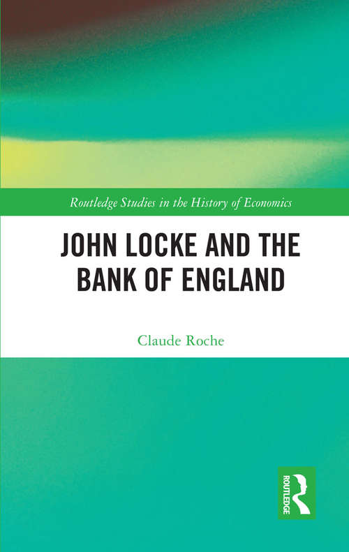 Book cover of John Locke and the Bank of England (Routledge Studies in the History of Economics)