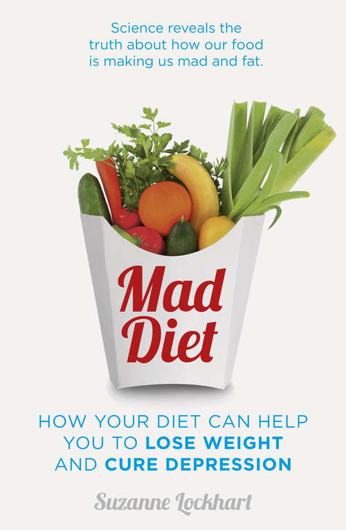 Book cover of Mad Diet: Easy steps to lose weight and cure depression