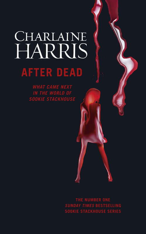 Book cover of After Dead: What Came Next in the World of Sookie Stackhouse (Sookie Stackhouse #14)