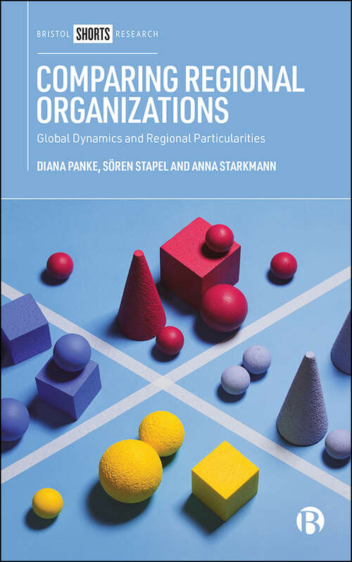 Book cover of Comparing Regional Organizations: Global Dynamics and Regional Particularities
