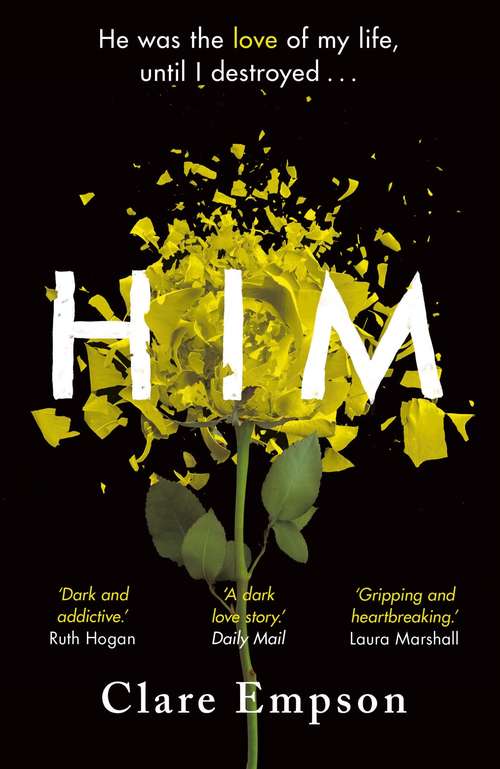 Book cover of Him: A dark and gripping love story with a heartbreaking and shocking ending