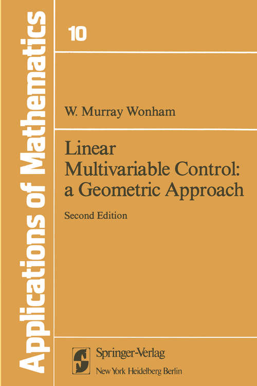 Book cover of Linear Multivariable Control: A Geometric Approach (2nd ed. 1979) (Stochastic Modelling and Applied Probability #10)