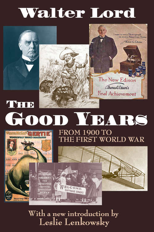 Book cover of The Good Years: From 1900 to the First World War