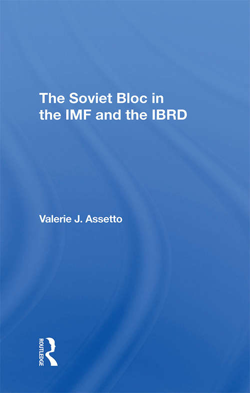 Book cover of The Soviet Bloc In The Imf And The Ibrd