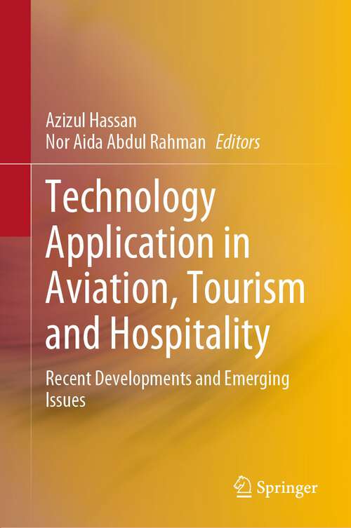 Book cover of Technology Application in Aviation, Tourism and Hospitality: Recent Developments and Emerging Issues (1st ed. 2023)