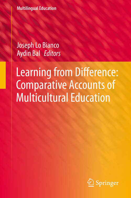 Book cover of Learning from Difference: Comparative Accounts Of Multicultural Education (1st ed. 2016) (Multilingual Education #16)