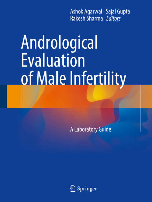 Book cover of Andrological Evaluation of Male Infertility: A Laboratory Guide (1st ed. 2016)