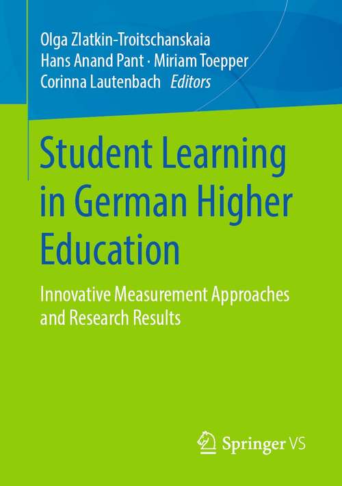 Book cover of Student Learning in German Higher Education: Innovative Measurement Approaches and Research Results (1st ed. 2020)