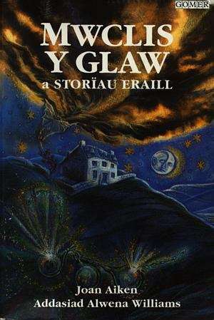 Book cover of Mwclis y Glaw a Storiau Eraill