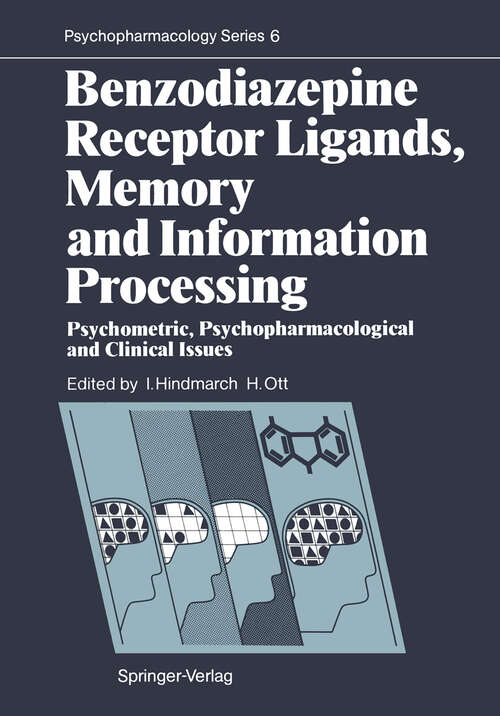 Book cover of Benzodiazepine Receptor Ligands, Memory and Information Processing: Psychometric, Psychopharmacological and Clinical Issues (1988) (Psychopharmacology Series #6)