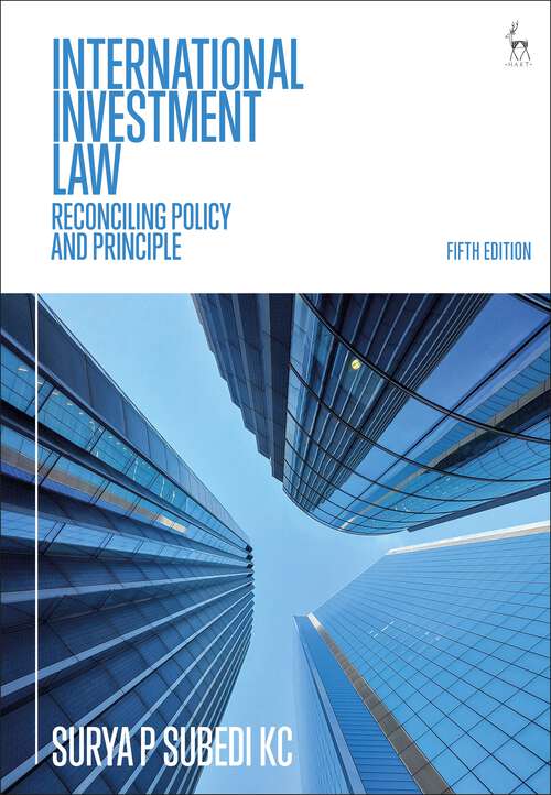 Book cover of International Investment Law: Reconciling Policy and Principle (5)