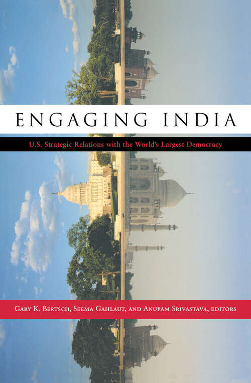 Book cover of Engaging India: U.S. Strategic Relations with the World's Largest Democracy