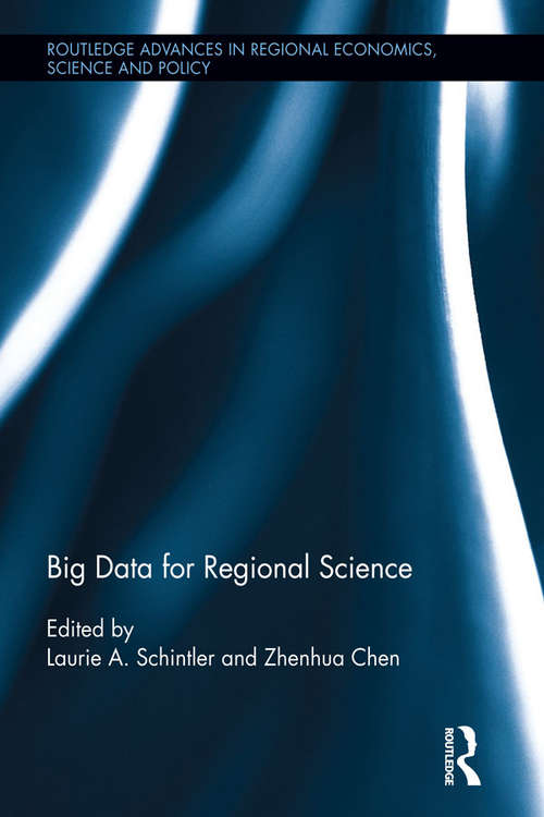 Book cover of Big Data for Regional Science (Routledge Advances in Regional Economics, Science and Policy)