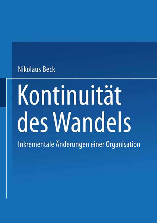 Book cover of Kontinuität des Wandels: Inkrementale Änderungen einer Organisation (2001)