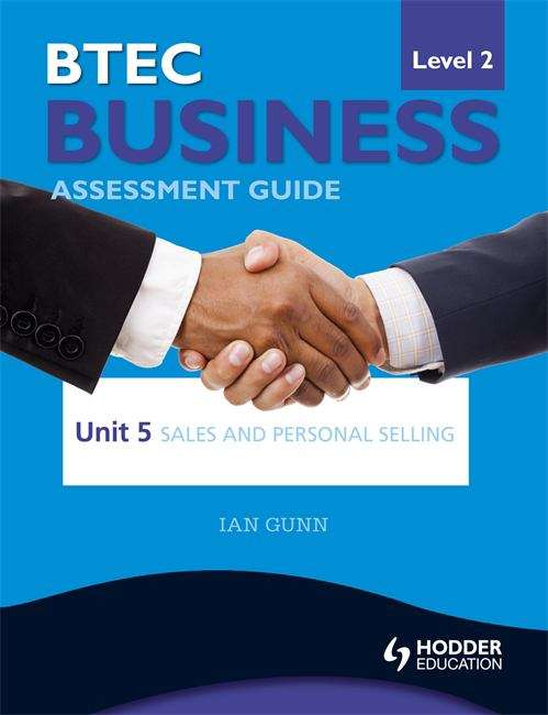 Book cover of BTEC First Business Level 2 Assessment Guide: Unit 5 Sales and Personal Selling (PDF)