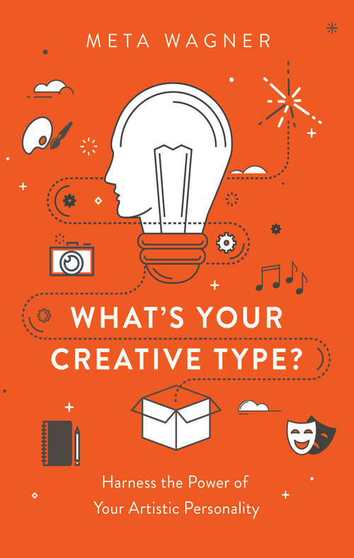 Book cover of What's Your Creative Type?: Harness the Power of Your Artistic Personality