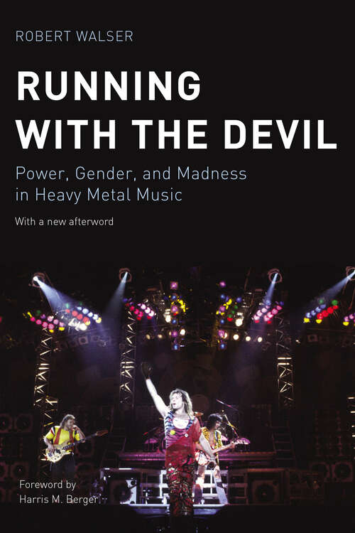 Book cover of Running with the Devil: Power, Gender, and Madness in Heavy Metal Music (second edition) (Music / Culture)