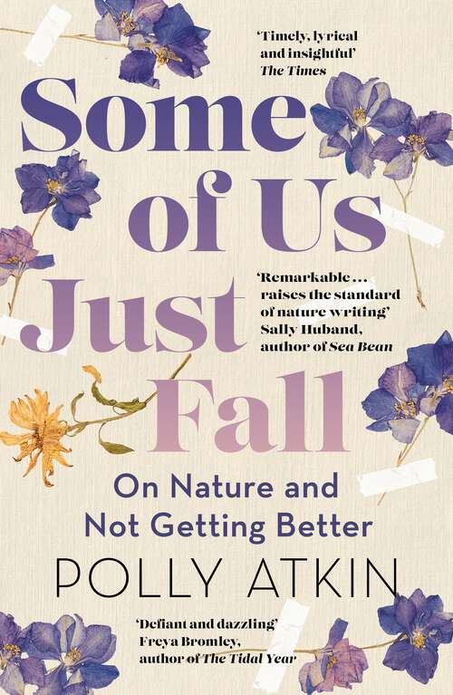 Book cover of Some of Us Just Fall: On Nature and Not Getting Better