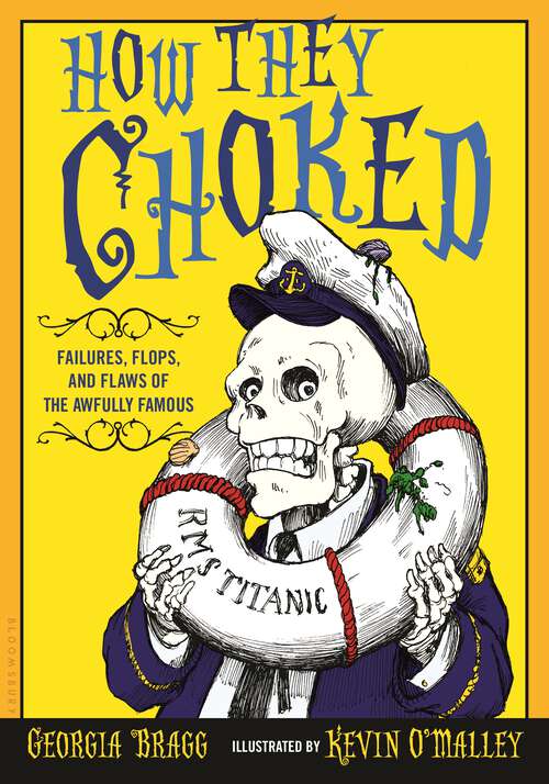 Book cover of How They Choked: Failures, Flops, and Flaws of the Awfully Famous
