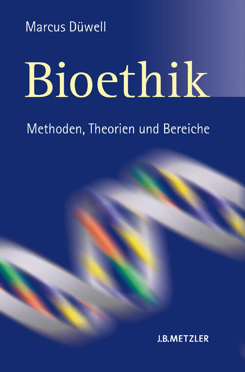 Book cover of Bioethik: Methoden, Theorien und Bereiche