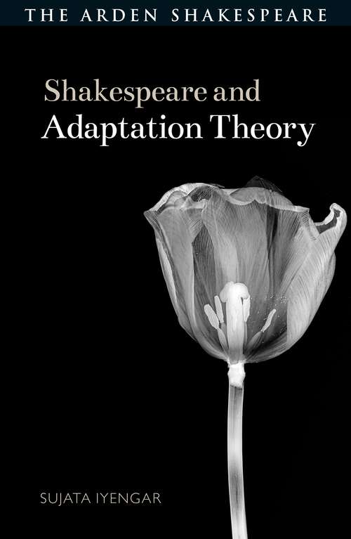 Book cover of Shakespeare and Adaptation Theory (Shakespeare and Theory)