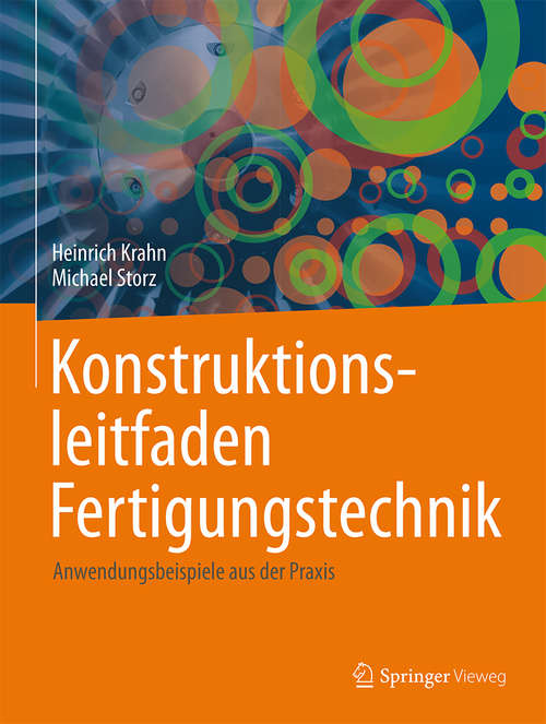 Book cover of Konstruktionsleitfaden Fertigungstechnik: Anwendungsbeispiele aus der Praxis (2014)