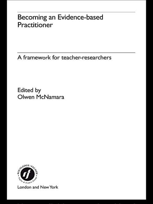 Book cover of Becoming an Evidence-based Practitioner: A Framework for Teacher-researchers