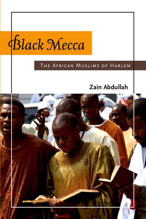 Book cover of Black Mecca: The African Muslims of Harlem