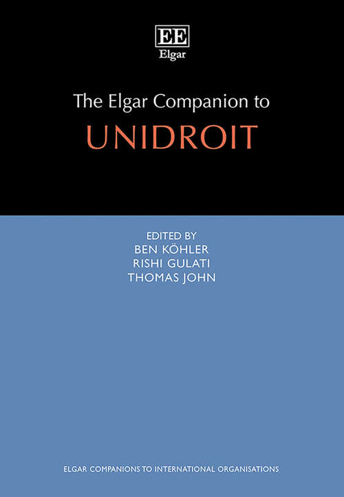 Book cover of The Elgar Companion to UNIDROIT (Elgar Companions to International Organisations series)