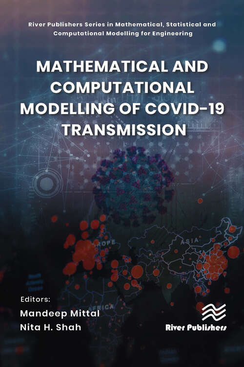 Book cover of Mathematical and Computational Modelling of Covid-19 Transmission (River Publishers Series in Mathematical, Statistical and Computational Modelling for Engineering)
