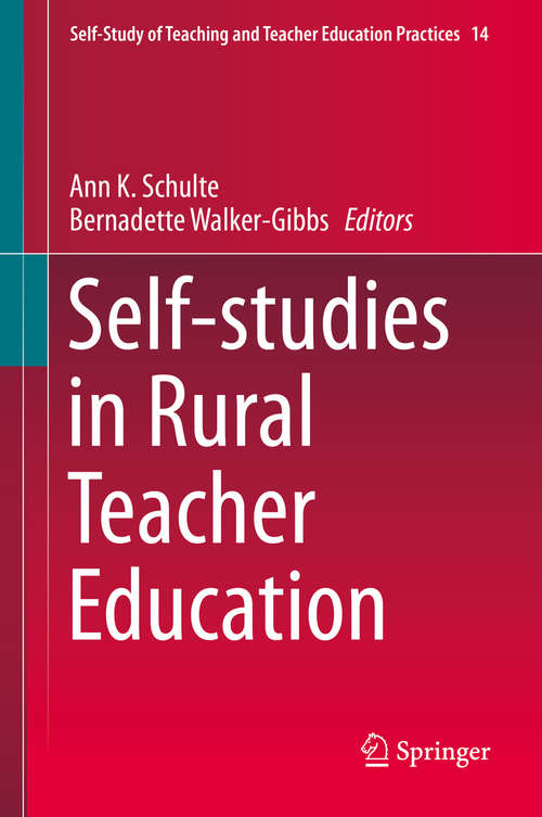 Book cover of Self-studies in Rural Teacher Education (1st ed. 2016) (Self-Study of Teaching and Teacher Education Practices #14)