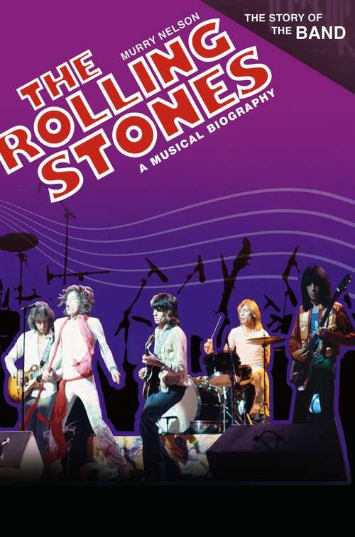 Book cover of The Rolling Stones: A Musical Biography (The Story of the Band)