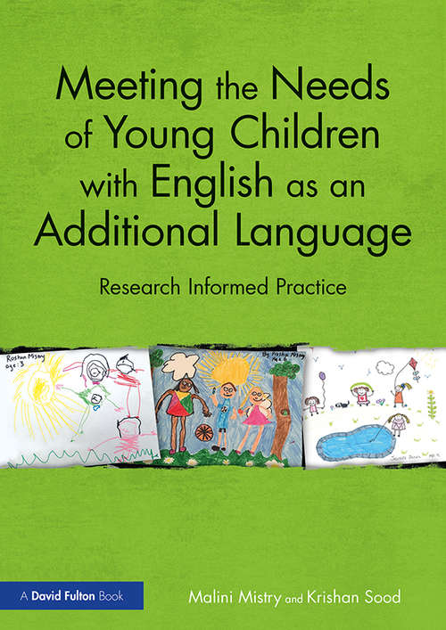 Book cover of Meeting the Needs of Young Children with English as an Additional Language: Research Informed Practice