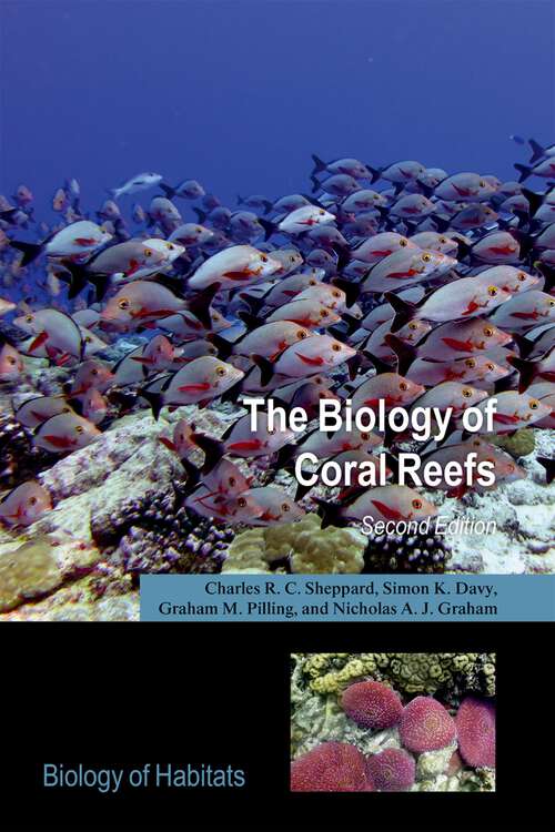 Book cover of The Biology of Coral Reefs (Biology of Habitats Series)