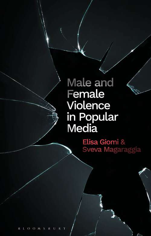 Book cover of Male and Female Violence in Popular Media (Library of Gender and Popular Culture)