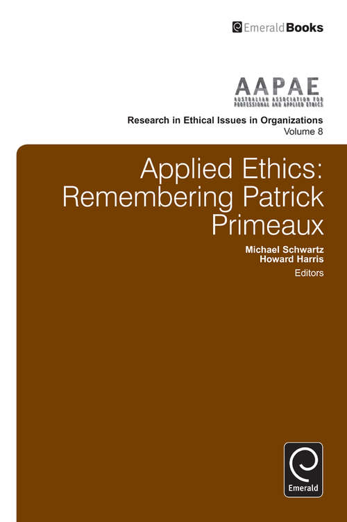 Book cover of Applied Ethics: Remembering Patrick Primeaux (Research in Ethical Issues in Organizations #8)