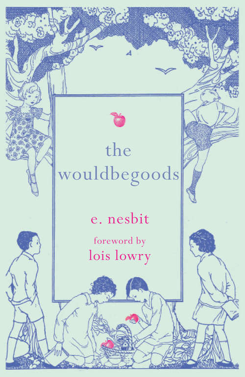 Book cover of The Wouldbegoods (Children's Classics Ser.)