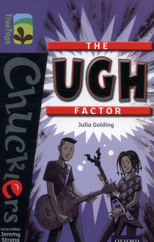 Book cover of Oxford Reading Tree, Level 17, TreeTops Chucklers: The Ugh Factor (PDF)