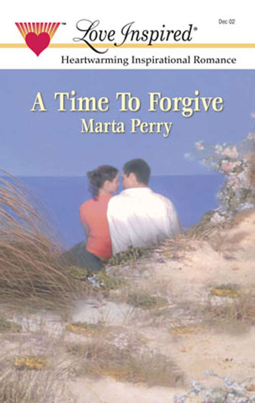 Book cover of A Time to Forgive (ePub First edition) (Mills And Boon Love Inspired Ser.)