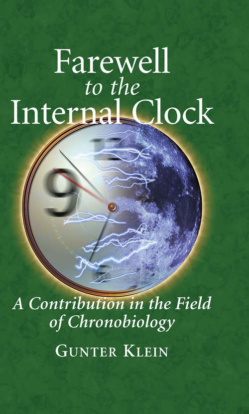 Book cover of Farewell to the Internal Clock: A contribution in the field of chronobiology (2007)