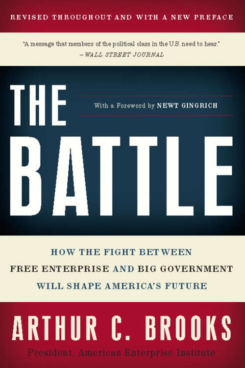 Book cover of The Battle: How the Fight between Free Enterprise and Big Government Will Shape America's Future