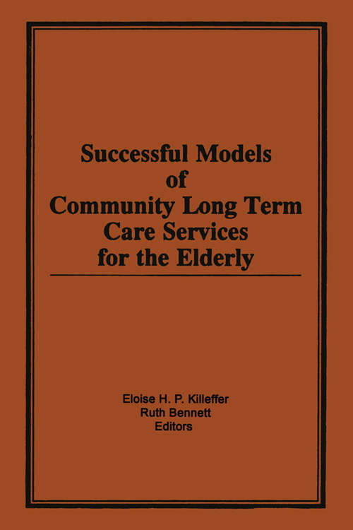 Book cover of Successful Models of Community Long Term Care Services for the Elderly