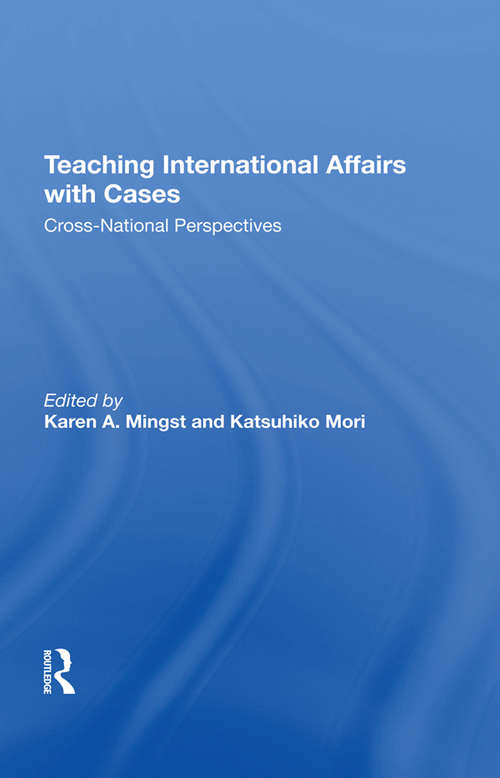Book cover of Teaching International Affairs With Cases: Cross-national Perspectives